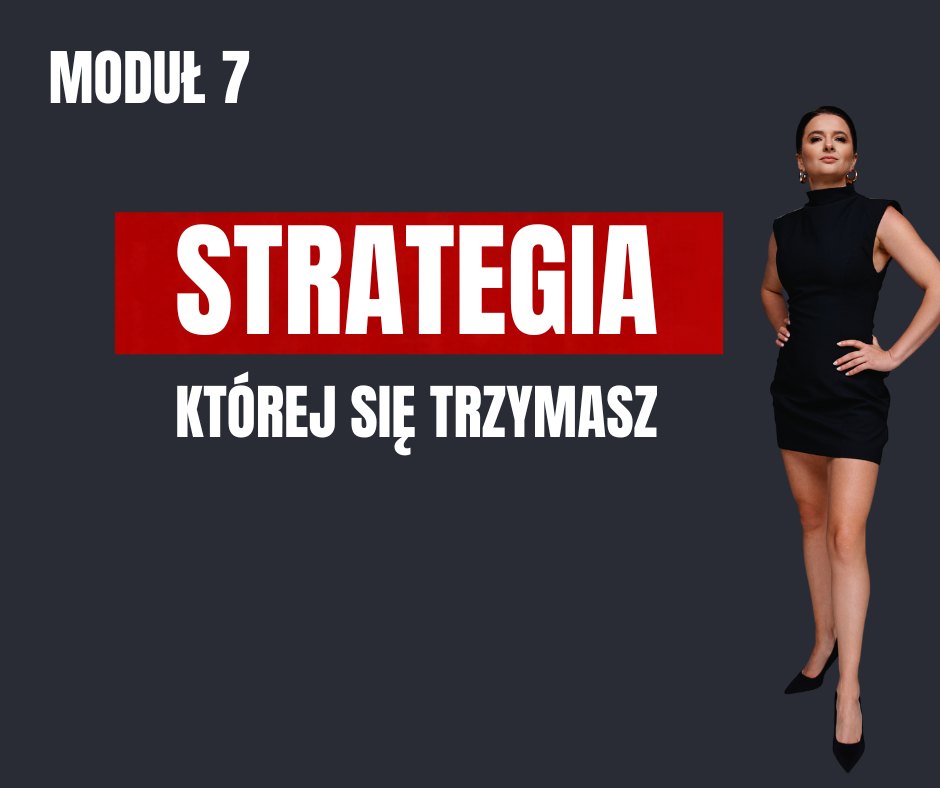 STRATEGIA, KTÓREJ SIĘ TRZYMASZ